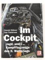 "Im Cockpit - Jagd- und Kampfflugzeuge des II. Weltkriegs" 176 Seiten, DIN A4