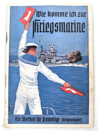 "Wie komme ich zur Kriegsmarine" Ein Merkheft...