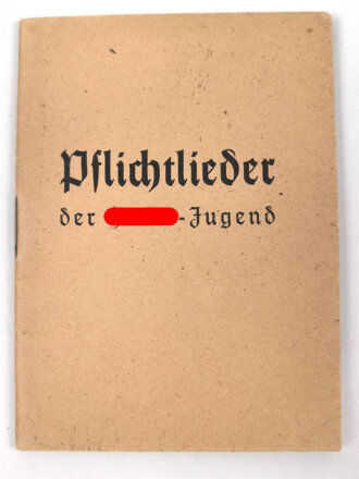 "Pflichtlieder der Hitler-Jugend" 31 Seiten,...