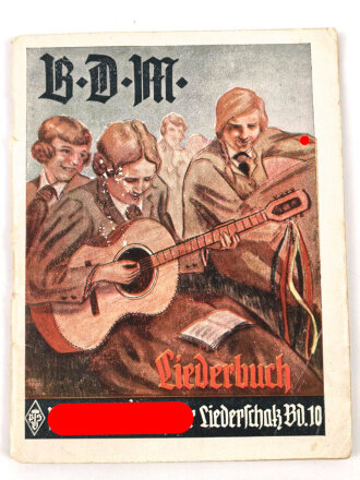 BDM - Liederbuch, Nationalsozialistischer Liederschatz...