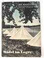 Die Mädelschaft - Blätter für Heimabendgestaltung der Mädel, Juni Ausgabe 1937, Folge 6 "Mädel im Lager" 32 Seiten, A5
