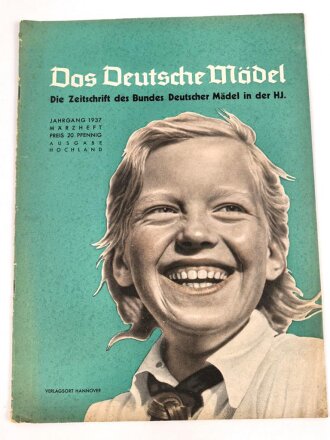 Das Deutsche Mädel - Die Zeitschrift des BDM,...