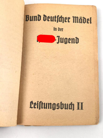 Leistungsbuch des Bundes deutscher Mädel in der Hitler-Jugend, Teil II mit wenigen Einträgen