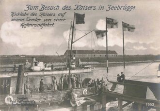 1. Weltkrieg Ansichtskarte "Zum Besuch des Kaisers...
