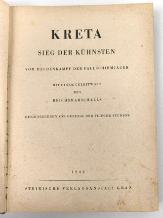 "Kreta- Sieg der Kühnsten" vom Heldenkampf der Fallschirmjäger. Bildband von 1942, stark gebraucht