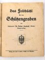 1. Weltkrieg "Das Feldbüchl für den Schützengraben" datiert 1914, 83 Seiten, DIN A6