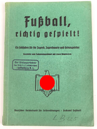 "Fußball, richtig gespielt!" DRL datiert 1937, 95 Seiten DIN A5