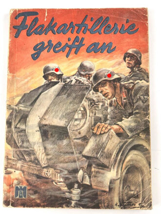 "Flakartillerie greift an - Tatsachenberichte in...