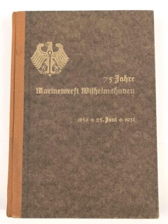 "75 Jahre Marinewerft Wilhelmshaven" 1856 -...
