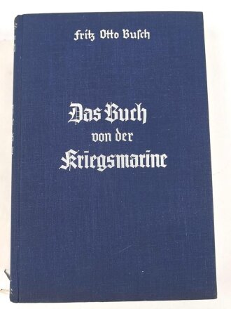"Das Buch von der Kriegsmarine" 195 Seiten, gebraucht, Umschlag abgegriffen
