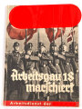 "Arbeitsgau 18 marschiert" Arbeitsdienst der N.S.D.A.P, datiert 1934, 64 Seiten, ca DIN A4