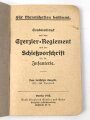 1. Weltkrieg "Sonderabdruck aus dem Exerzier Reglement und der Schießvorschrift für die Infanterie" datiert 1915, 123 Seiten, DIN A6
