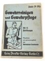"Gewehrreinigen und Gewehrpflege"  Heinz Denckler Verlag, DIN A6, 27 Seiten, gebraucht
