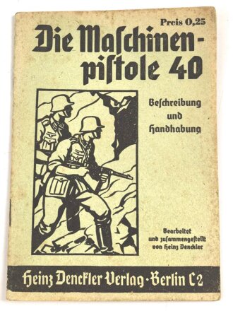 "Die Maschinenpistole 40"  Heinz Denckler...
