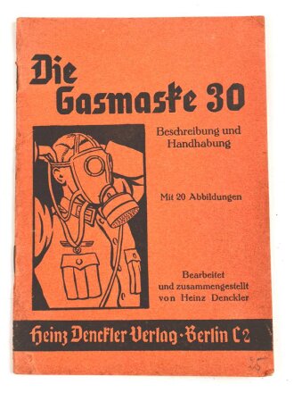 "Die Gasmaske 30"  Heinz Denckler Verlag, DIN...