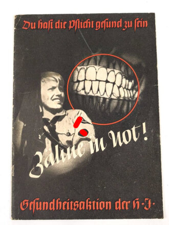 "Zähne in Not! - Gesundheitsaktion der HJ"...