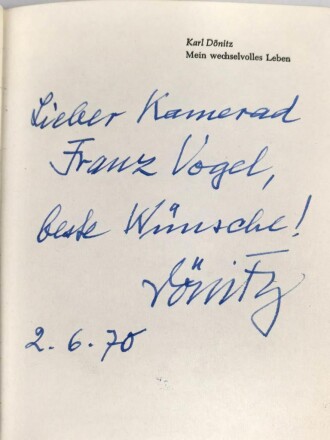 Karl Dönitz, eigenhändige Widmung samt Unterschrift vom 2.6.1970. Auf dem Vorsatzblatt seines Buches " Karl Dönitz, Mein wechselvolles Leben"