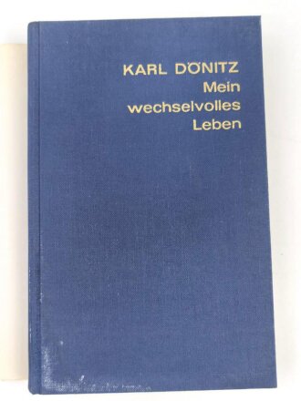 Karl Dönitz, eigenhändige Widmung samt Unterschrift vom 2.6.1970. Auf dem Vorsatzblatt seines Buches " Karl Dönitz, Mein wechselvolles Leben"