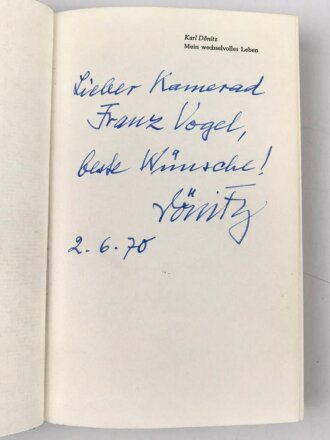 Karl Dönitz, eigenhändige Widmung samt Unterschrift vom 2.6.1970. Auf dem Vorsatzblatt seines Buches " Karl Dönitz, Mein wechselvolles Leben"