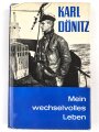 Karl Dönitz, eigenhändige Widmung samt Unterschrift vom 2.6.1970. Auf dem Vorsatzblatt seines Buches " Karl Dönitz, Mein wechselvolles Leben"