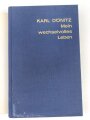 Karl Dönitz, eigenhändige Widmung samt Unterschrift vom 2.6.1970. Auf dem Vorsatzblatt seines Buches " Karl Dönitz, Mein wechselvolles Leben"