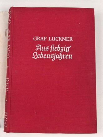 "Seeteufel" Korvettenkapitän Felix Graf v. Luckner, eigenhändige Unterschrift  samt Widmung von 1964, auf Vorsatzblatt seines Buches " Aus siebzig Lebenjahren"