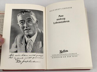 "Seeteufel" Korvettenkapitän Felix Graf v. Luckner, eigenhändige Unterschrift  samt Widmung von 1964, auf Vorsatzblatt seines Buches " Aus siebzig Lebenjahren"