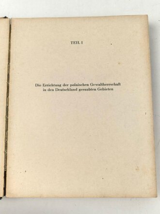 Buch "Dokumente polnischer Grausamkeit" Berlin 1940 mit 456 Seiten. Einband defekt