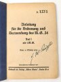 D. 127/1 "Anleitung für die Bedienung und Verwendung des M.G. 3,4 Teil 1" datiert 1936, 102 Seiten, DIN A6, gebraucht