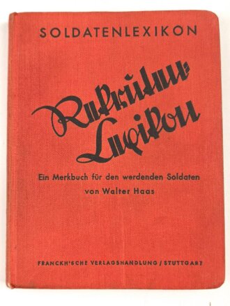 "Rekrutenlexikon - Ein Merkbuch für den Infanteriedienst"  datiert 1935, 157 Seiten, DIN A6, gebraucht