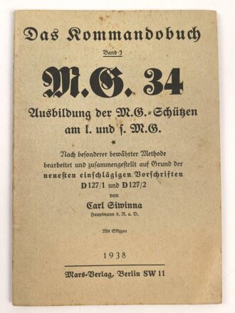 Das Kommandobuch, Band 3 "M.G. 34 Ausbildung der...