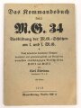 Das Kommandobuch, Band 3 "M.G. 34 Ausbildung der M.G.-Schützen am l. und f. M.G." datiert 1938, 32 Seiten, DIN A6,