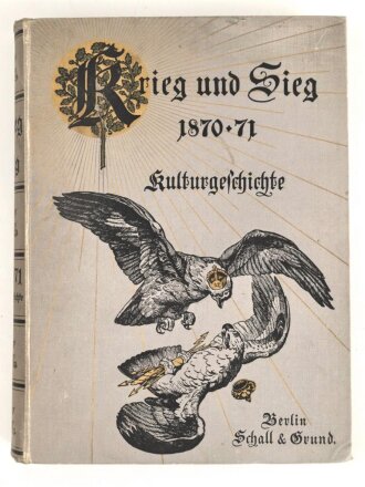 "Krieg und Sieg - 1870-71 Kulturgeschichte" 540...