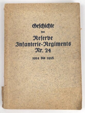 "Geschichte des Reserve Infanterie-Regiments Nr. 24 1914 bis 1918" 181 Seiten, DIN A5