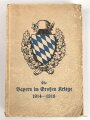 "Die Bayern im Großen Kriege 1914-1918" datiert 1923, 608 Seiten, DIN A5, stark gebraucht