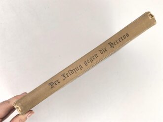 "Die Kämpfe der deutschen Truppen in Südwestafrika - Band 1+2 Der Feldzug gegen die Hereros und der Hottentottenkrieg" beide überreicht 1908, ca 500 Seiten plus Skizzen