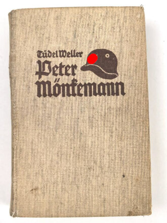 "Peter Mönkemann- Freikorpskämpfer an der Ruhr" datiert 1938, 360 Seiten, DIN A5, gebraucht