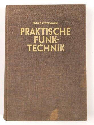 "Praktische Funk-Technik" datiert 1939 mit 368 Seiten, unter DIN A4, stark gebraucht