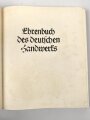 Ehrenbuch des deutschen Handwerks "Gott grüße das ehrsame Handwerk" datiert 1934, 198 Seiten, über DIN A4, gebraucht