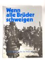 "Wenn alle Brüder schweigen", Großer Bildband über die Waffen-SS, 584 Seiten, über DIN A4, gebraucht im Schuber