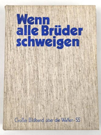 "Wenn alle Brüder schweigen", Großer Bildband über die Waffen-SS, 584 Seiten, über DIN A4, gebraucht