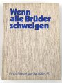 "Wenn alle Brüder schweigen", Großer Bildband über die Waffen-SS, 584 Seiten, über DIN A4, gebraucht