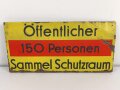 Luftschutz Emailleschild "Öffentlicher Sammel Schutzraum 150 Personen" Maße 39 x 80cm, ungereinigtes Stück