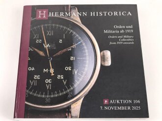 "Hermann Historica 106. Auktion am 7. November 2025" - Orden und Militaria ab 1919, DIN A5