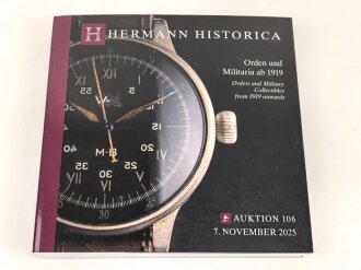 "Hermann Historica 106. Auktion am 7. November 2025" - Orden und Militaria ab 1919, DIN A5