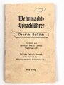 Wehrmacht - Sprachführer "Deutsch-Russisch"48 Seiten, A6