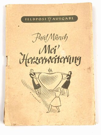 Feldpost Ausgabe "Mei Herzerweiterung"1944, 77 Seiten, Maße 12x17 cm
