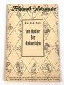 "Die Kultur der Kulturlosen", Feldpost Ausgabe, 94 Seiten, A5
