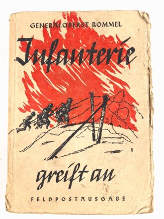 "Infanterie greift an" General Oberst Rommel, Feldpostausgabe, datiert 1942, 400 Seiten, A6