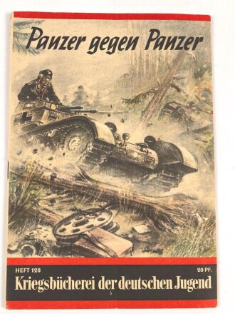 Ausgabe "Kriegsbücherei der Deutschen Jugend" Panzer gegen Panzer, Heft 128